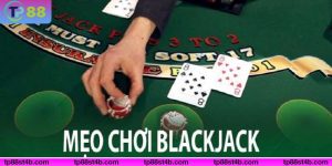 Mẹo chơi Blackjack