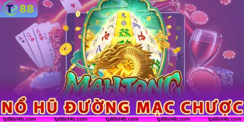 Slots đường mạt chược với nhiều phiên bản