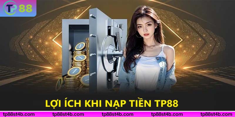 Lợi ích bất ngờ từ việc nạp tiền